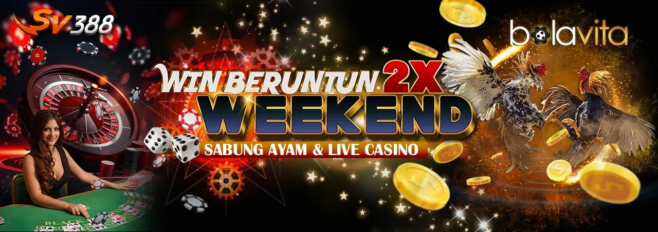 bonus-win-beruntun-2x-weekend-sabung-ayam-live-casino